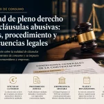 Nulidad de pleno derecho de las cláusulas abusivas y sus efectos